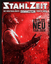 STAHLZEIT - ZEITLOS NEU - Tour 2024